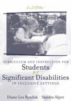 Curriculum and Instruction for Students with Significant Disabilities in Inclusive Settings (2nd Edition) 0205352197 Book Cover