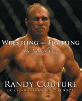 Wrestling for Fighting: The Sport of Mixed Martial Arts 0977731537 Book Cover