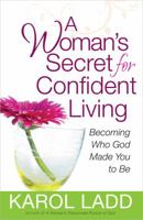 A Woman's Secret for Confident Living 0736929657 Book Cover