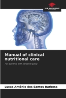 Manual of clinical nutritional care: For patients with cerebral palsy 620631250X Book Cover