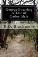 George Bowring: A Tale of Cader Idris 1512171824 Book Cover