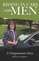 Riding In Cars With Men: A Clergywoman's Story 1733743308 Book Cover
