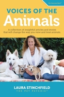 Voices of the Animals: A collection of insightful articles and stories that will change the way you view and treat animals. 1733343725 Book Cover