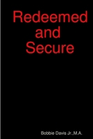 Redeemed and Secure 1365129195 Book Cover