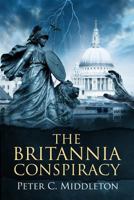 The Britannia Conspiracy 0992890268 Book Cover