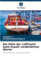 Die Rolle der Luftfracht beim Export verderblicher Waren (German Edition) 6630445686 Book Cover