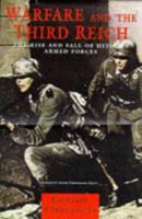 Warfare and the Third Reich: Rise and Fall of Hitler's Armed Forces (Classic Conflicts) 0760716986 Book Cover