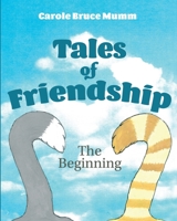 Tales of Friendship: The Beginning 1620237210 Book Cover