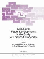 Status and Future Developments in the Study of Transport Properties (NATO Science Series C: (closed)) 0792316126 Book Cover