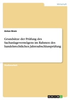 Grundsätze der Prüfung des Sachanlagevermögens im Rahmen des handelsrechtlichen Jahresabschlussprüfung 3638894975 Book Cover