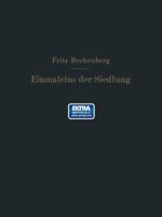 Das Einmaleins Der Siedlung: Richtzahlen Fur Das Siedlungswesen 3642940838 Book Cover