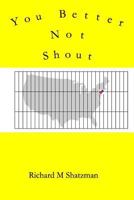 You Better Not Shout 1540806022 Book Cover