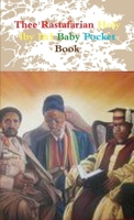 Thee RasTafarian Holy I-by I&I Baby Pocket Book 1447759001 Book Cover