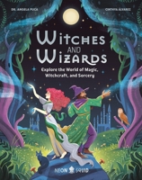 Witches and Wizards: Explore the World of Magic, Witchcraft, and Sorcery (Myth Busters) 1684495997 Book Cover