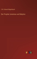 Der Prophet Jeremias und Babylon 3368503359 Book Cover