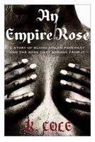 An Empire Rose 1482002108 Book Cover