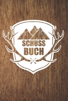 Schuss Buch: Schussbücher | Jagdtagebuch A5, Jägertagebuch & Jagdbuch (German Edition) 1693109107 Book Cover
