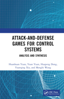 Attack-and-Defense Games for Control Systems: Analysis and Synthesis 1032774649 Book Cover