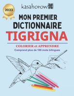 Mon Premier Dictionnaire Tigrinya: Colorier et Apprendre 1500758337 Book Cover