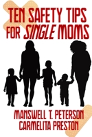 Ten Safety Tips for Single Moms B08QLHR1MJ Book Cover