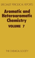 Aromatic and Heteroatomic Chemistry, Volume 7 (SPR Aromatic and Heteroatomic Chemistry 085186600X Book Cover