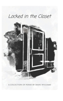 Locked in the Closet 1539804313 Book Cover