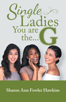 Single Ladies, You Are the G 197360793X Book Cover