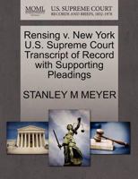 Rensing v. New York U.S. Supreme Court Transcript of Record with Supporting Pleadings 1270572822 Book Cover