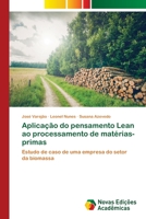 Aplicação do pensamento Lean ao processamento de matérias-primas: Estudo de caso de uma empresa do setor da biomassa 6202045795 Book Cover