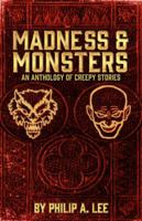 Madness & Monsters 0991125924 Book Cover