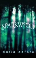Sparkwood 1620049813 Book Cover