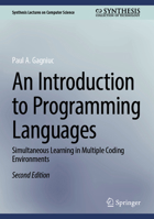 An Introduction to Programming Languages: Simultaneous Learning in Multiple Coding Environments (Synthesis Lectures on Computer Science) 3032268044 Book Cover
