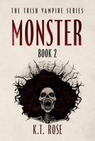 Monster : The Trish Vampire Series, Book 2 1966857020 Book Cover