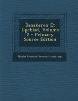 Danskeren Et Ugeblad, Volume 2 1022740350 Book Cover