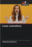 Come controllarsi 6205773864 Book Cover