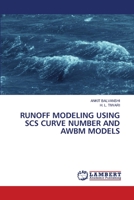 Runoff Modeling Using Scs Curve Number and Awbm Models 620357449X Book Cover
