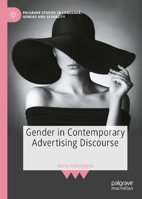 Gender in Contemporary Advertising Discourse (Palgrave Studies in Language, Gender and Sexuality) 3032354307 Book Cover
