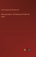 Peter and Alexis: The Romance of Peter the Great 3368910892 Book Cover