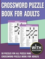 Crossword Puzzle Book For Adults: Puzzle Book For Enjoying Leisure Time With Solution B0939XCPLL Book Cover