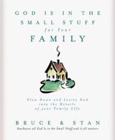 God Is in the Small Stuff for Your Family 157748567X Book Cover