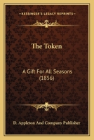 The Token: A Gift For All Seasons 0548871779 Book Cover