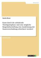 Kann durch die anhaltende Niedrigzinsphase und eine m�gliche Bargeldabschaffung eine Ausdehnung der Staatsverschuldung erleichtert werden? 366838049X Book Cover