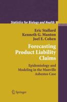 Forecasting Product Liability Claims: Epidemiology and Modeling in the Manville Asbestos Case 144192860X Book Cover