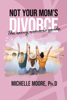 Not Your Mom's Divorce 1953027326 Book Cover