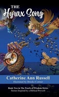 The Hyrax Song: Book Two in The Pearls of Wisdom Series: Stories Inspired by a Biblical Proverb 1956693262 Book Cover