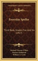Everyday Speller: Third Book, Grades Five And Six 116463951X Book Cover