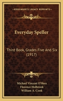 Everyday Speller: Third Book, Grades Five And Six 1436840635 Book Cover