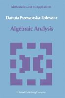 Algebraic Analysis 940107139X Book Cover