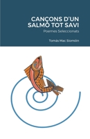 Cançons d'Un Salmó Tot Savi: Poemes Seleccionats 1716247020 Book Cover