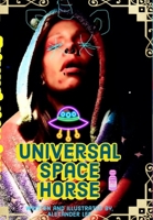 Universal Space Horse B0CHDSKLZZ Book Cover